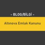 Altınova Emlak Kanunu
