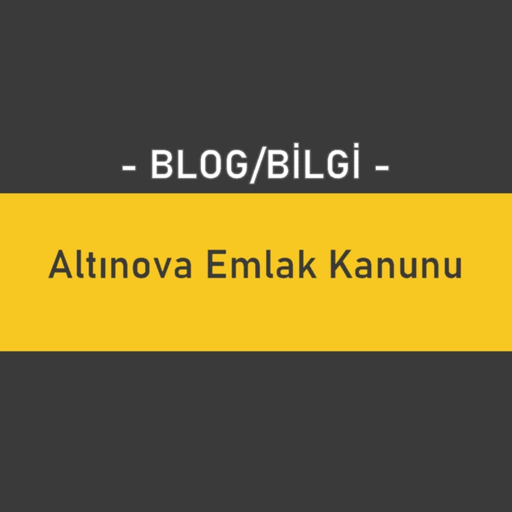 Altınova Emlak Kanunu
