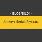 Altınova Emlak Piyasası