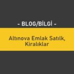 Altınova Emlak Satılık Kiralıklar