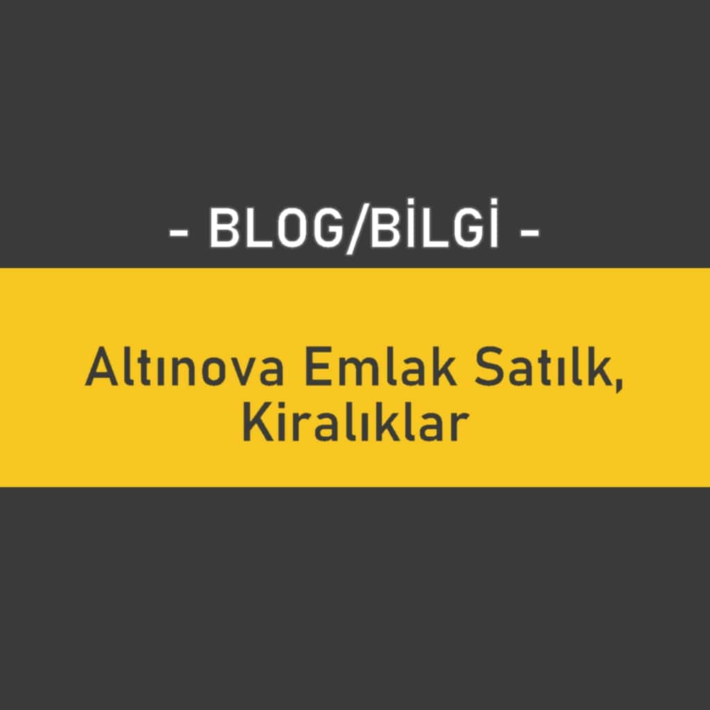 Altınova Emlak Satılık Kiralıklar
