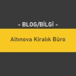 Altınova Kiralık Büro