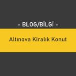 Altınova Kiralık Konut