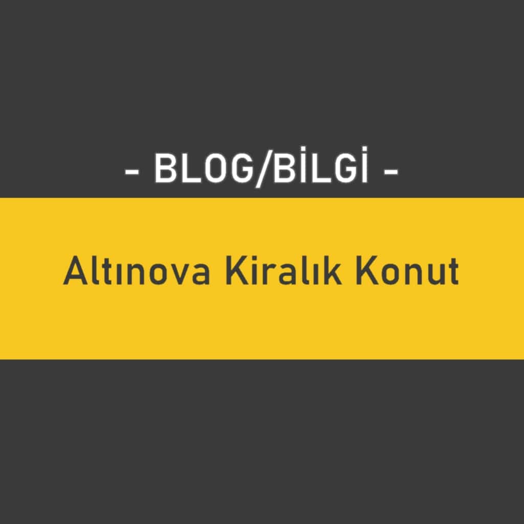 Altınova Kiralık Konut