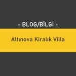 Altınova Kiralık Villa