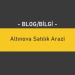 Altınova Satılık Arazi