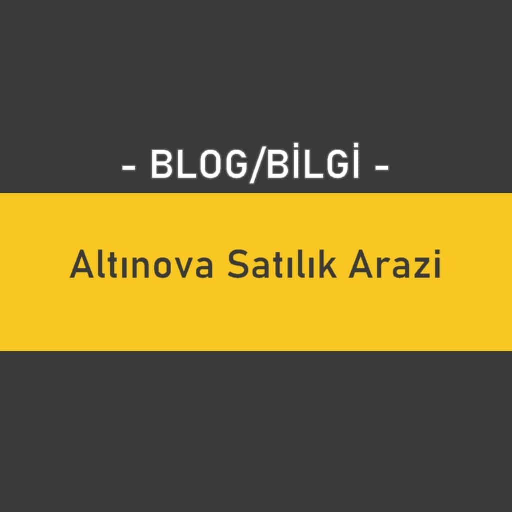 Altınova Satılık Arazi