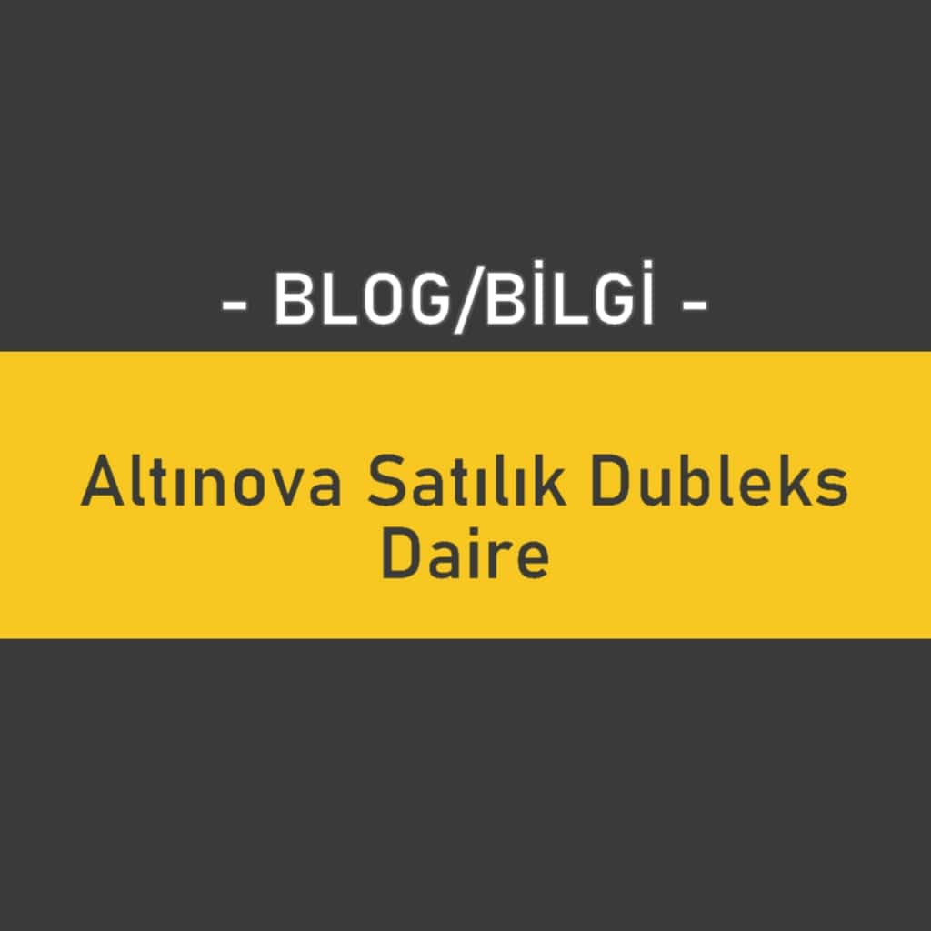 Altınova Satılık Dubleks Daire
