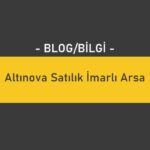 Altınova Satılık İmarlı Arsa