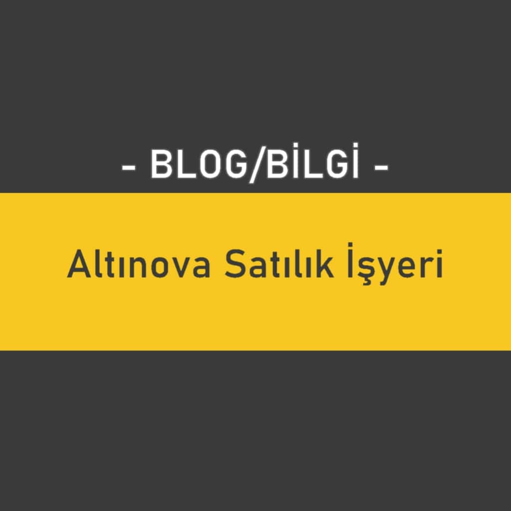 Altınova Satılık İşyeri, Dükkan, Ofis, Büro