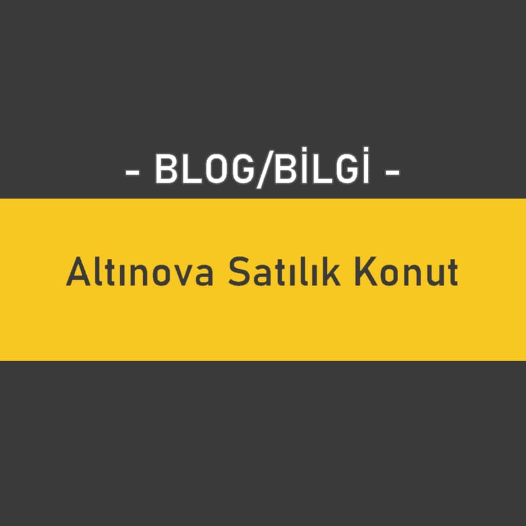 Altınova Satılık Konut, Daire, Ev