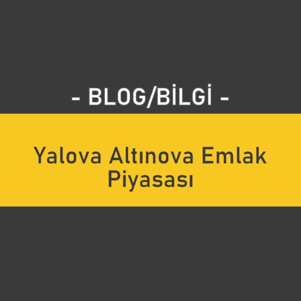 Yalova Altınova Emlak Piyasası